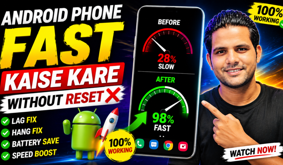 Android Phone Fast Kaise Kare Without Reset
