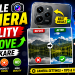 Mobile Camera Quality Improve Kaise Kare