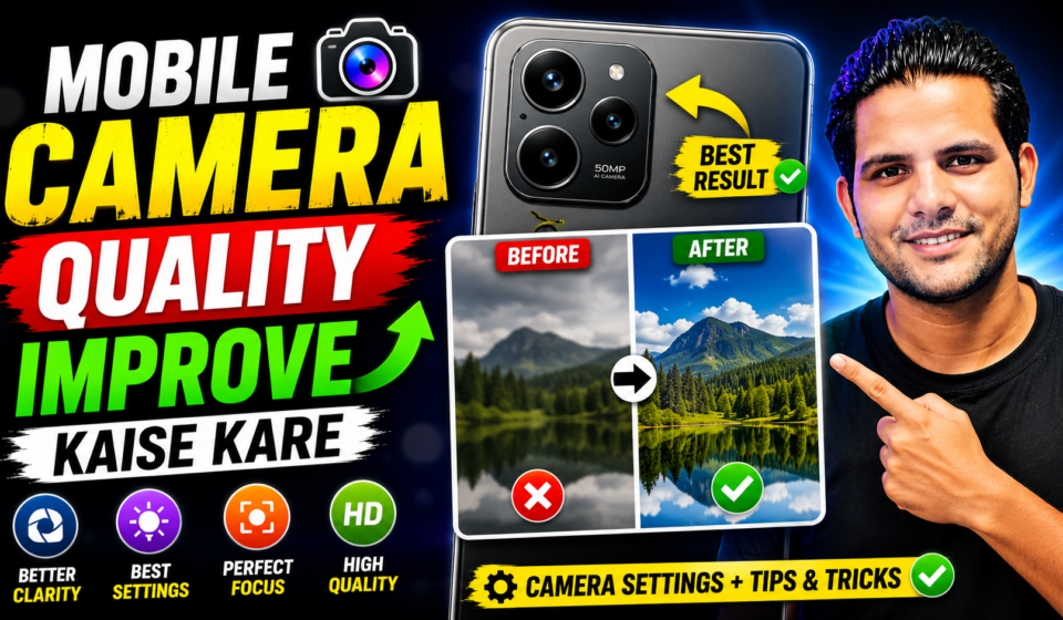 Mobile Camera Quality Improve Kaise Kare